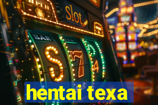 hentai texa